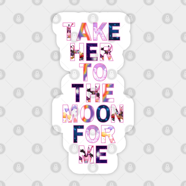 Take her to the moon for me Sticker by Leesolife